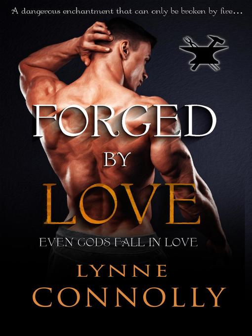 Title details for Forged by Love by Lynne Connolly - Available